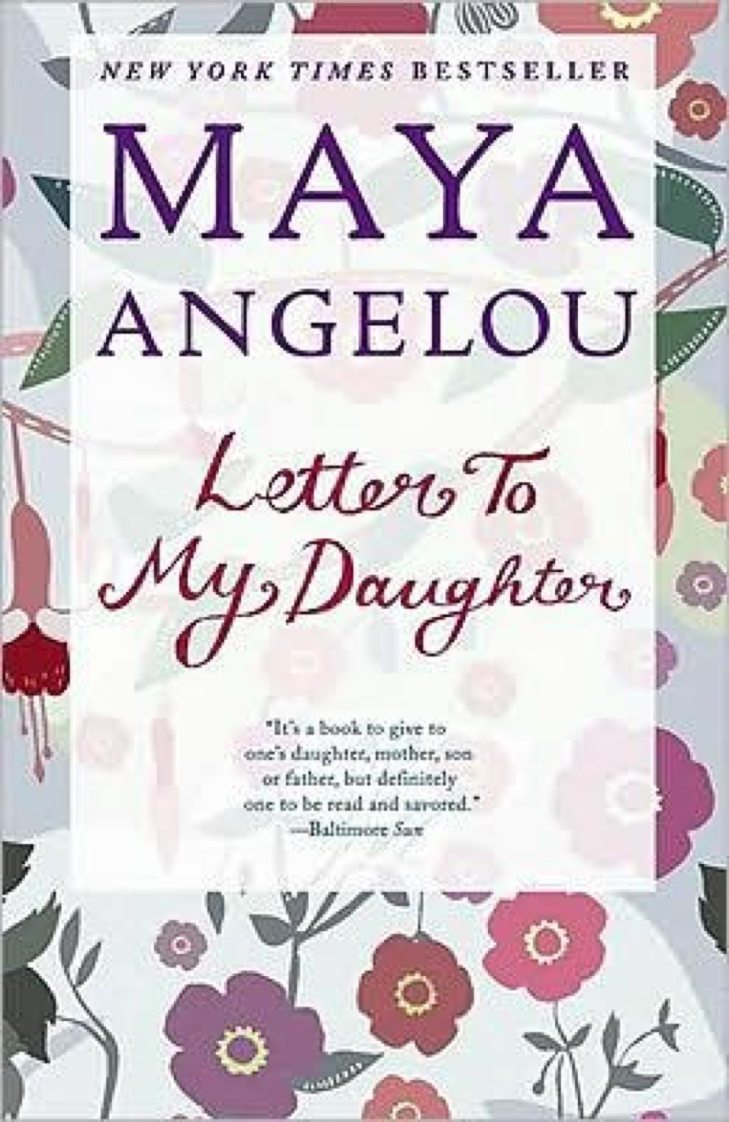 Letter to My Daughter by Maya Angelou 